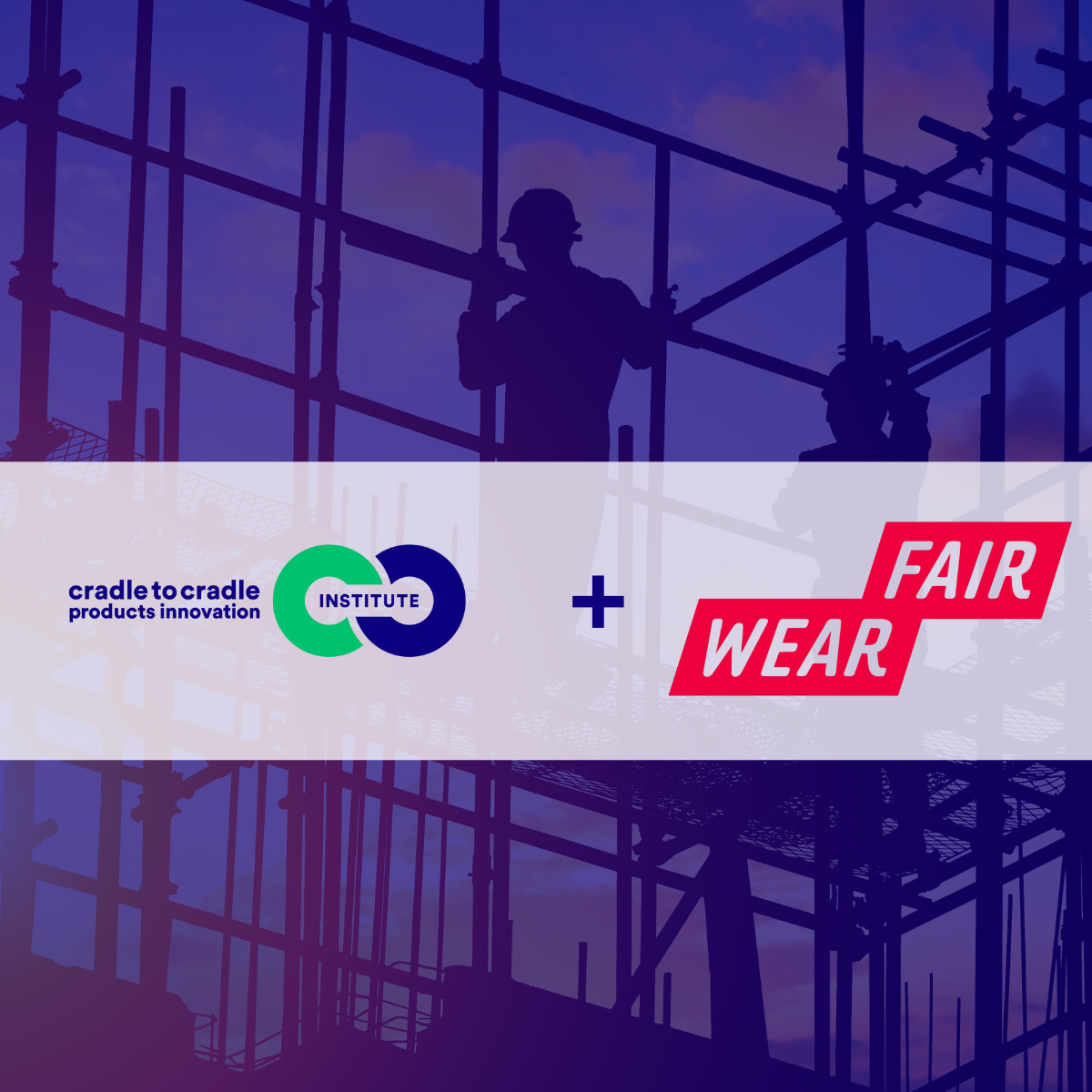 Cradle to Cradle Certified® recognizes Fair Wear Foundation for Social Fairness