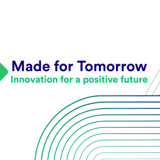 Made for Tomorrow: Innovation for a positive future